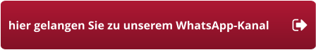 hier gelangen Sie zu unserem WhatsApp-Kanal